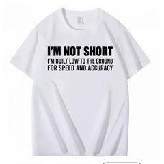 I'm Not SHORT Fun Text T-shirt American Funny Meme 2026 Loose Short Sleeve Men's and Women's Same Style