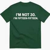American funny age meme T-shirt I'm NOT 30 fun text loose 2026 new unisex short sleeved shirt