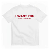 Straight ball confession I WANT YOU Funny shirt, but I won't flirt with fun text printed T-shirt short sleeved