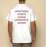 EVERYSHING I LOVE IS ILLEGAL FUNNY T-SHIRT Alphabet American Casual Short Sleeves