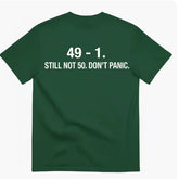 European and American fun slogan 49-1 STILL NOT 50 DON'S T PANIC printed T-shirt loose short sleeved men and women