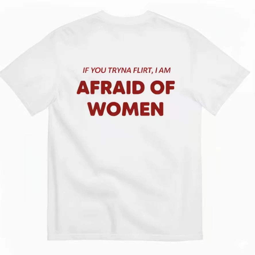 I'm Afraid of Women Funny T-shirt Letter Fun I'm Afraid of Women Short Sleeve T-shirt Men