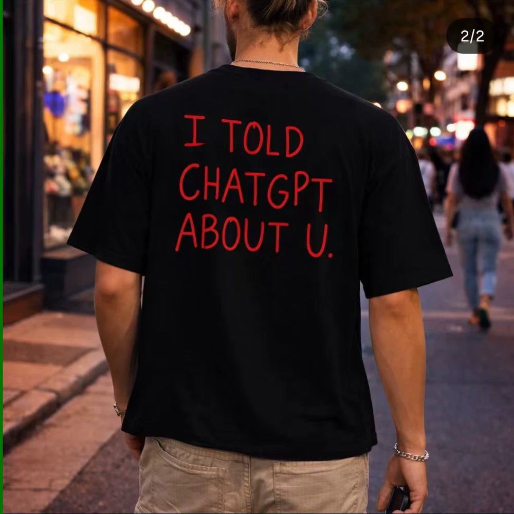 I'll chat about u funny t-shirt American style funny short sleeved T-shirt for men and women