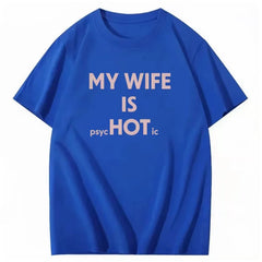 American style fun MY WIFE IS HOT funny text T-shirt for couples 2026 loose short sleeved top