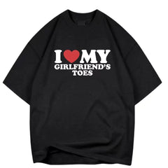 I Love My Girlfriend's Toes American Humorous Casual Letter Short sleeved T-shirt Men's 2026 Trend