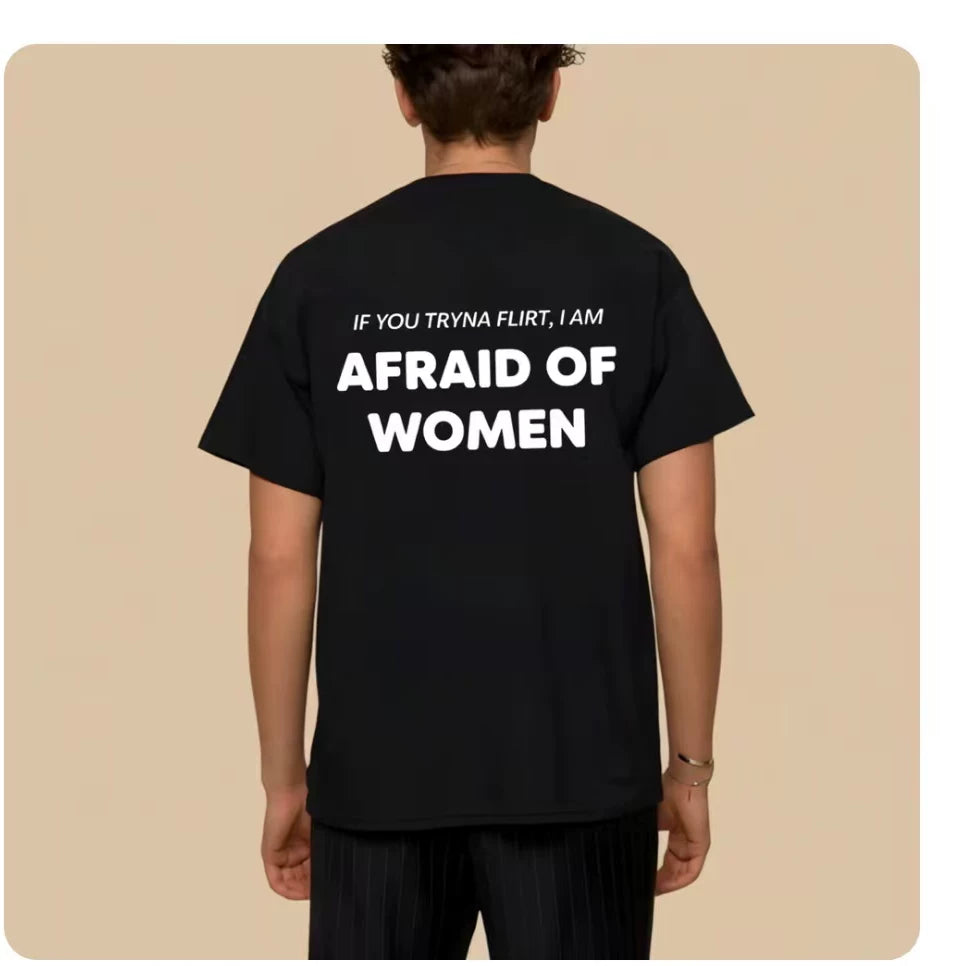 I'm Afraid of Women Funny T-shirt Letter Fun I'm Afraid of Women Short Sleeve T-shirt Men