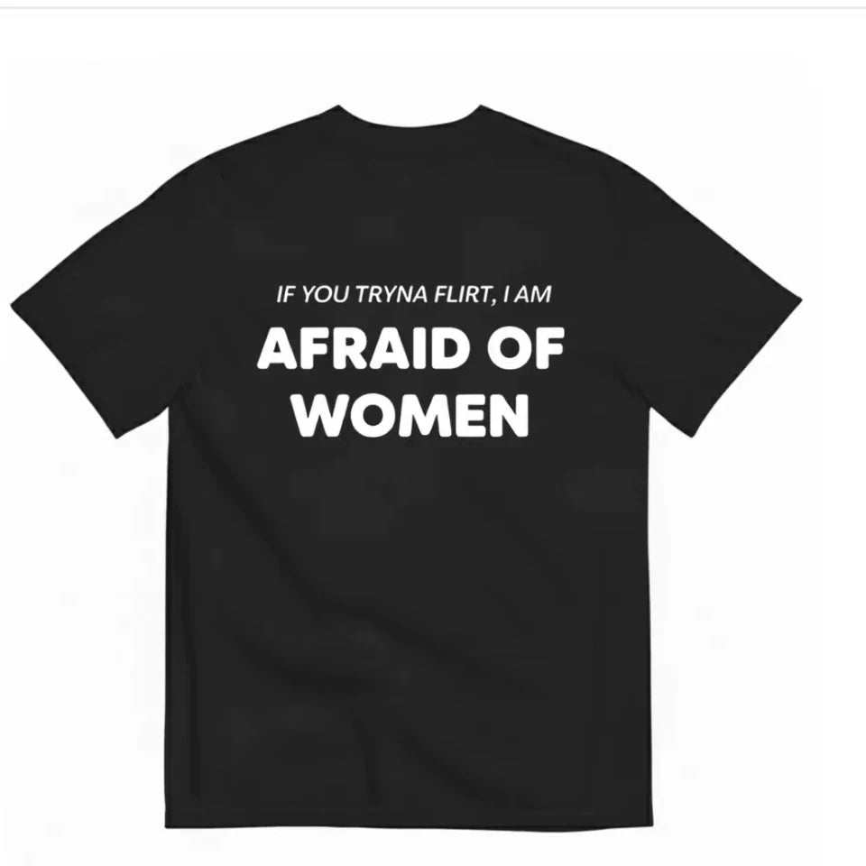I'm Afraid of Women Funny T-shirt Letter Fun I'm Afraid of Women Short Sleeve T-shirt Men
