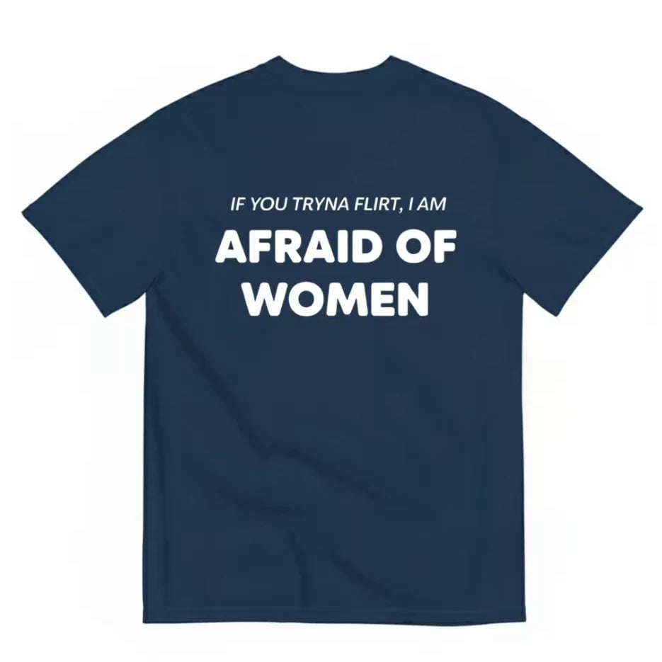 I'm Afraid of Women Funny T-shirt Letter Fun I'm Afraid of Women Short Sleeve T-shirt Men