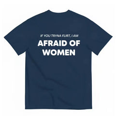 I'm Afraid of Women Funny T-shirt Letter Fun I'm Afraid of Women Short Sleeve T-shirt Men