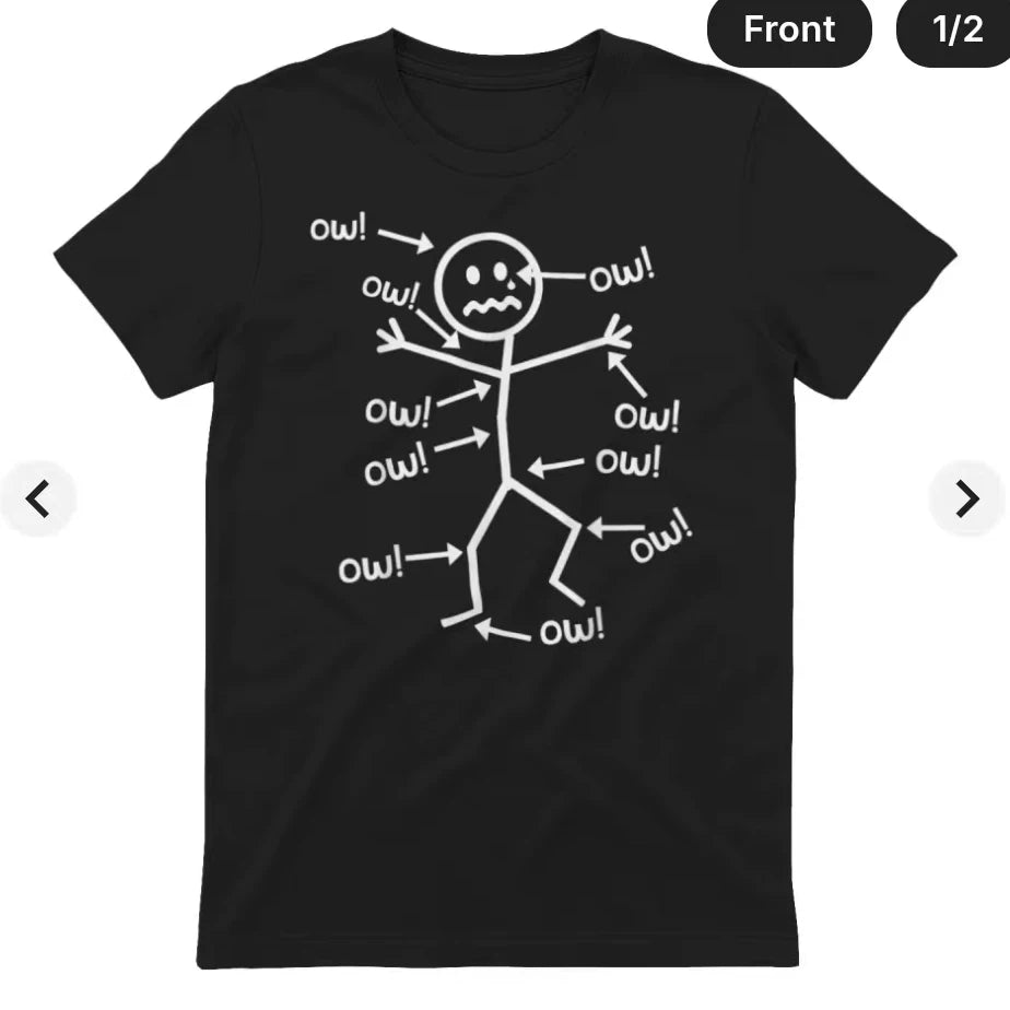 My whole body hurts. Matchstick Man Fun T-shirt American funny meme short sleeved unisex top 2026 trend