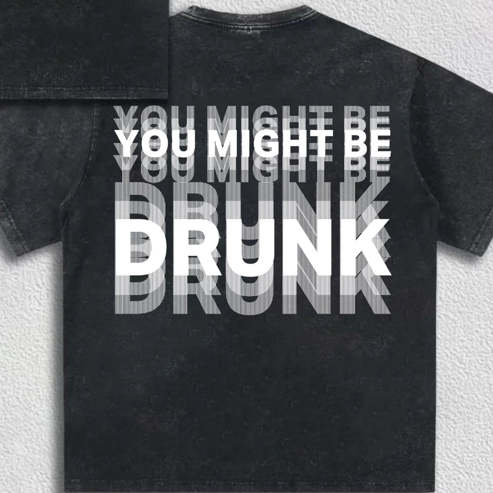 YOU MIGHT BE DRUNK American washed and worn short sleeved T-shirt for men, 2026 short sleeved new loose black
