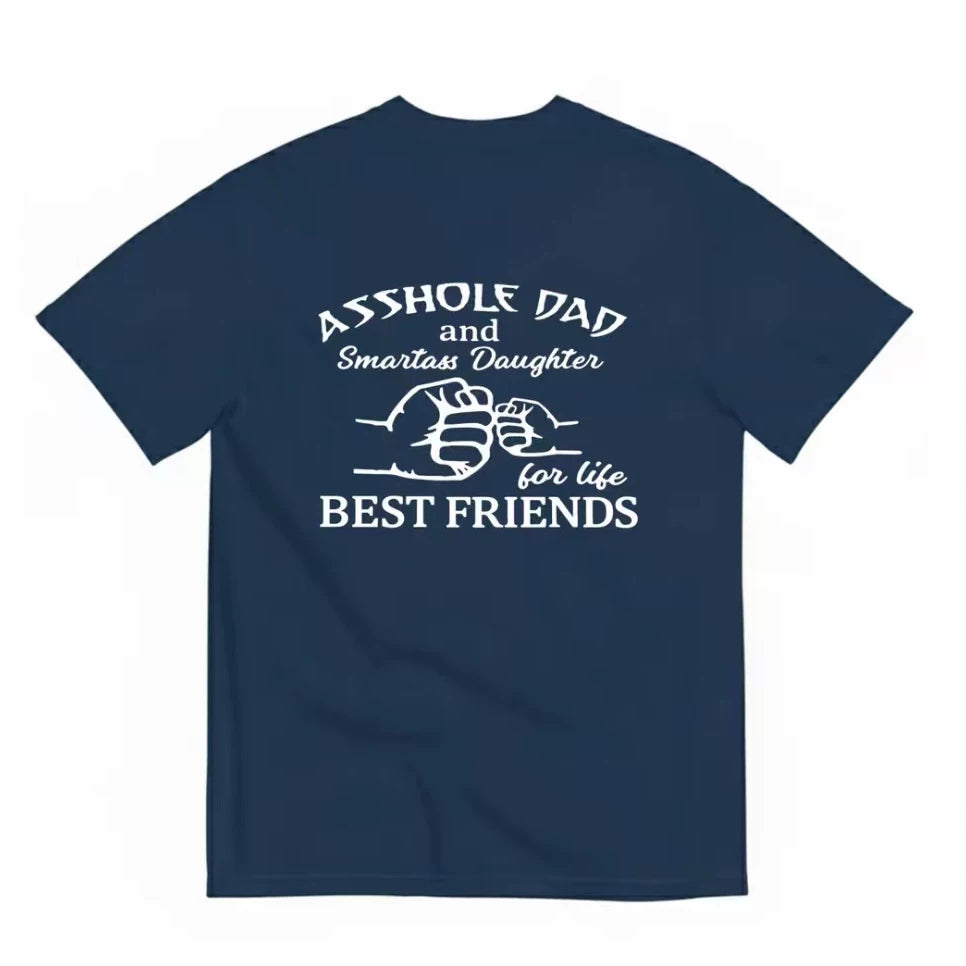Asshole dad best friends funny t-shirt daughter beautiful friend short sleeved t-shirt man
