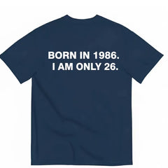 American funny age meme T-shirt BORN IN 1986 fun text loose fitting unisex short sleeved shirt