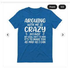 FUNNY T-SHIRT ARGUING WITH ME IS CRAZY Alphabet American Casual Short Sleeve T-shirt for Men