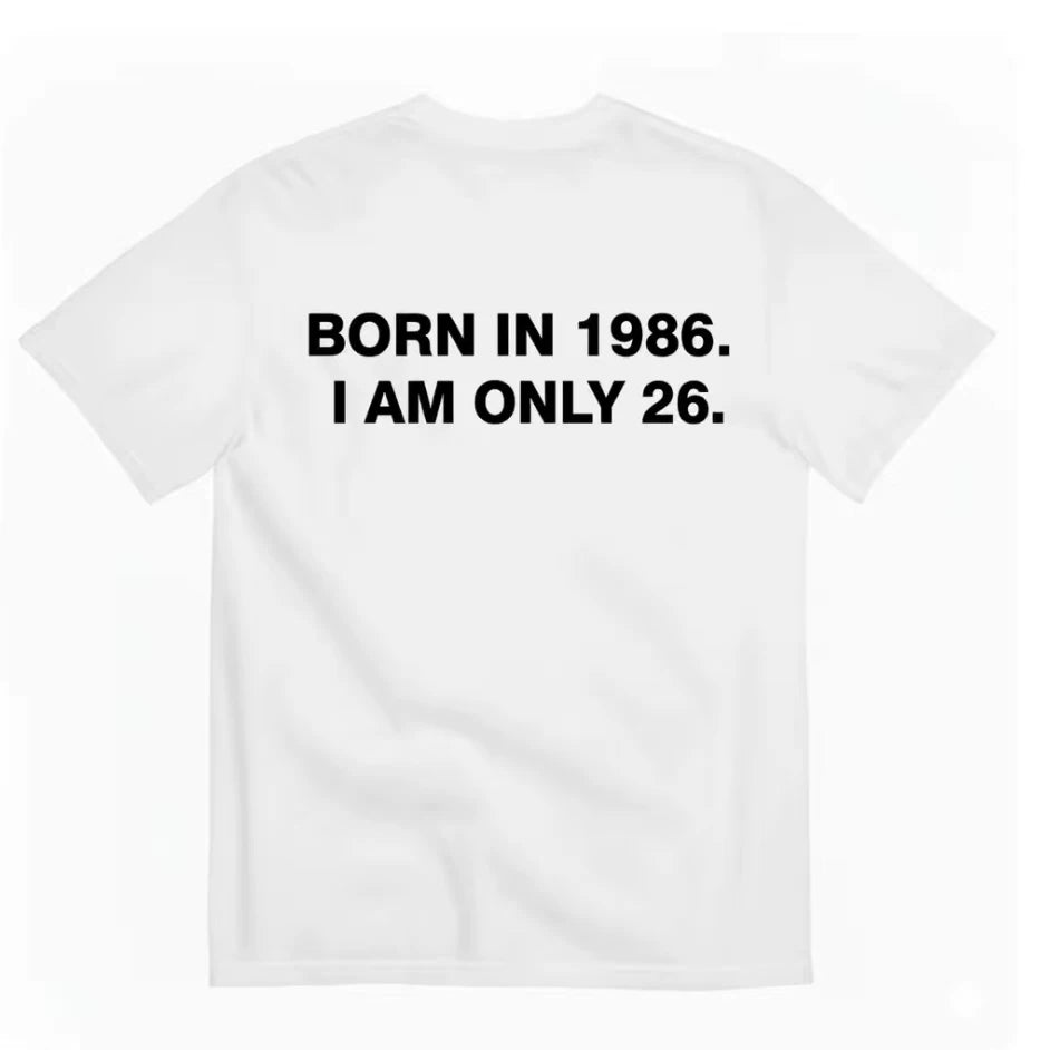 American funny age meme T-shirt BORN IN 1986 fun text loose fitting unisex short sleeved shirt